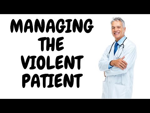 FAQS On Managing The Violent Patient