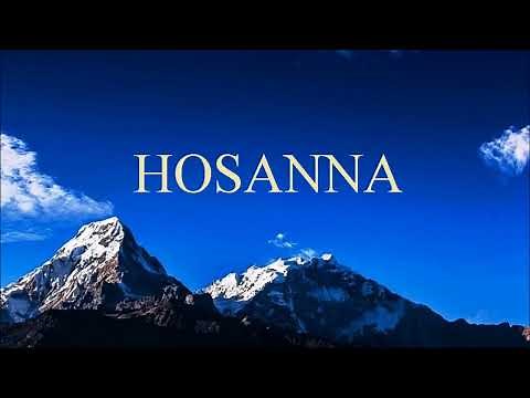 Hosanna in the Highest - Hosanna, Hosanna, Hosanna in the Highest, Lord We Lift Up Your Name(Lyrics)