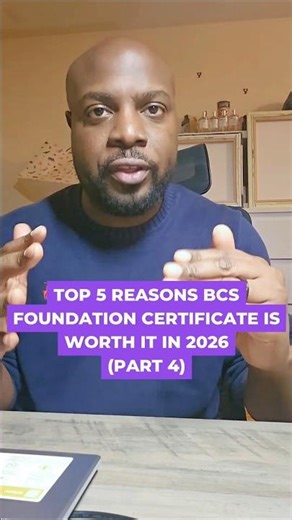 Why The BCS Foundation Certificate is still worth it 2026. Part 4. #bcsfoundation
