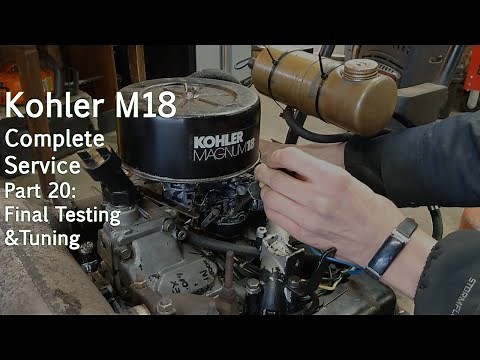 Kohler Magnum M18 Complete Svc, Part 20: Final Testing & Tuning – Cub Cadet 1882 Restoration Project