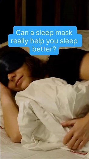 Benefits of using a sleep mask.