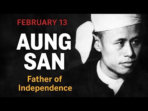 Remembering General Aung San – Father of Independence