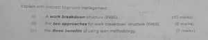 Explain with respect to project management:(i) A work breakdow... | Filo
