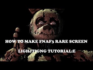 FNAF SFM TUTORIAL HOW TO MAKE FNAF3 RARE SC REEN LUIGHTONG (TUTORIAL)