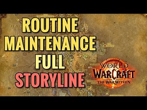 Routine Maintenance FULL Storyline (WoW TWW)