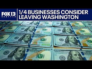 Nearly 1/4 businesses considering leaving Washington state | FOX 13 Seattle