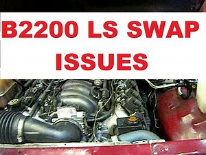STRUGGLES WITH B2200 LS SWAP