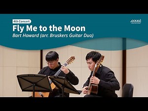 Bart Howard - Fly Me To the Moon (arr. Bruskers Guitar Duo)