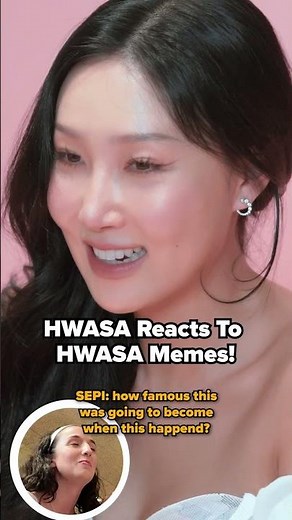 HWASA Reacts To WHASA Memes