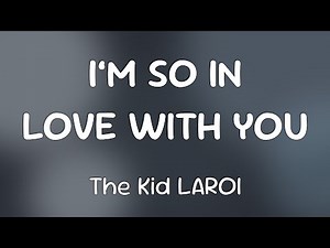 The Kid LAROI - I’M SO IN LOVE WITH YOU [Lyrics]