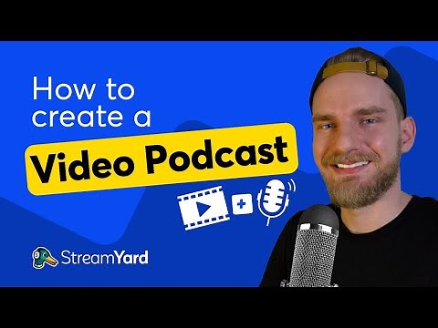 How to Create a Video Podcast (Also Known As Videocasting or Vodcasting)
