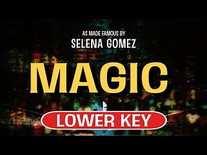 Magic (Karaoke Lower Key) - Selena Gomez