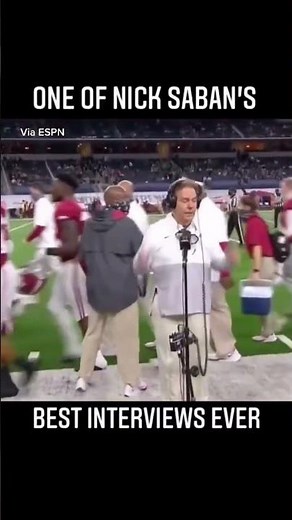 Nick Saban’s Best Interview