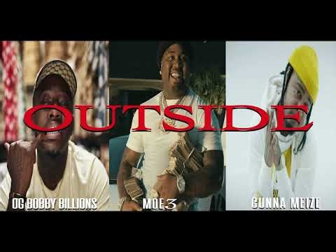 Moe3 ft. Gunna Meize “Outside” Og Bobby Billions