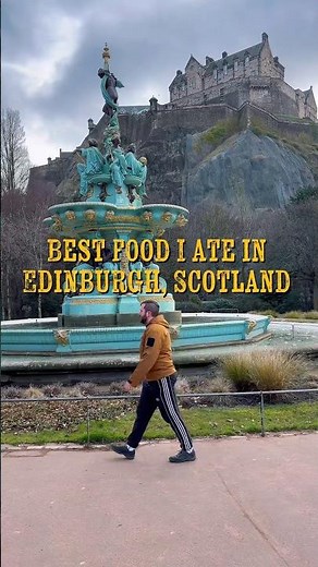 Best food I ate in Edinburgh, Scotland