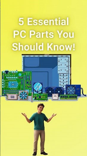 5 Essential PC Parts You Should Know!