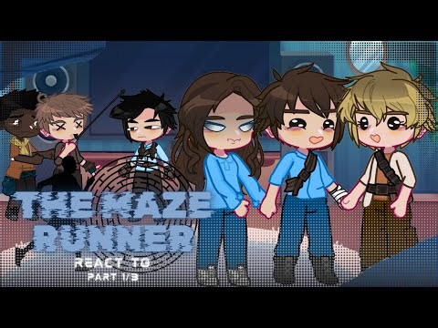 The Maze Runner reacts to future || GCRV || 1/3 || VERY RUSHED 🌀🏃