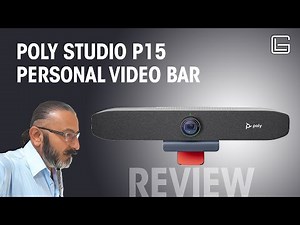 POLY STUDIO P15 - Personal VideoBar Review