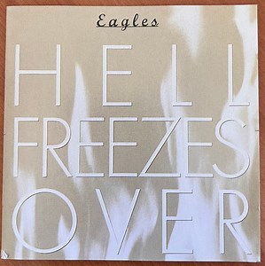 Eagles - Hell Freezes Over