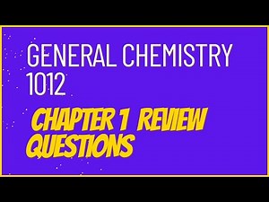 General chemistry chapter 1 review question , Freshman course