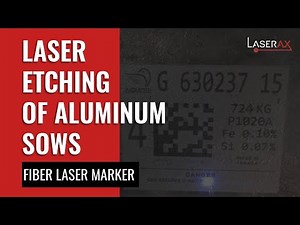 Laser Etching Aluminum Sows