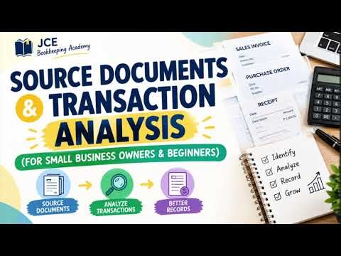 SOURCE DOCUMENTS & TRANSACTION ANALYSIS | SMALL BUSINESS OWNERS & BEGINNERS IN BOOKKEEPING