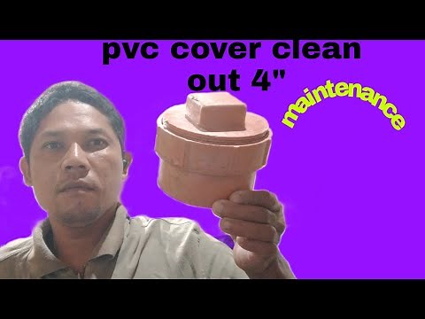 how to put a pvc cover clean out or how to open if more trouble or clogged up