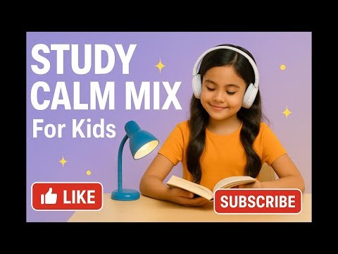 Kids Study Calm Mix Soft Instrumentals for Focus & Learning