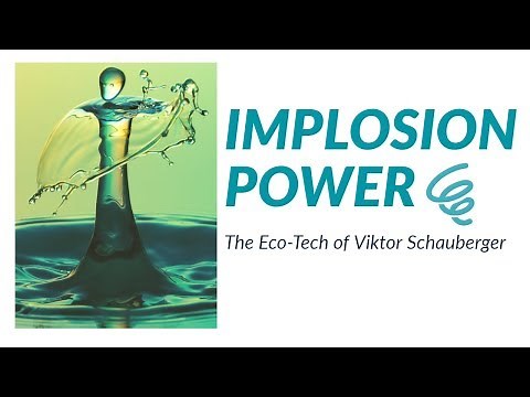 Implosion Power: The Eco-Tech of Viktor Schauberger