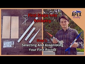 First Steps Into Rocketry: Selecting and Assembling your First Rocket