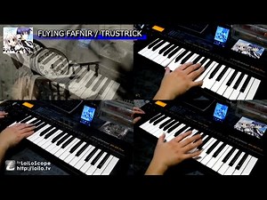 FLYING FAFNIR / TRUSTRICK 主旋律&KEY 耳コピー（片手演奏） 「銃皇無尽のファフニール」OP
