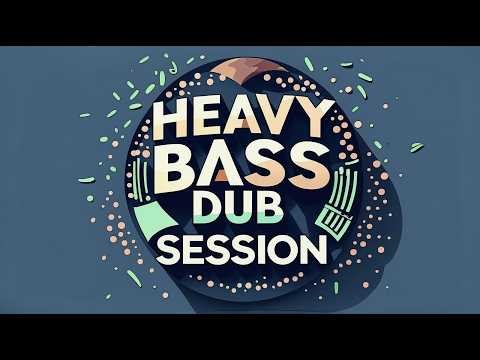 Heavy Bass Dub Session 🔊 Deep Roots Reggae Dub | Deep Bass Groove