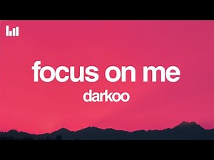 Darkoo - Focus On Me (Lyrics)