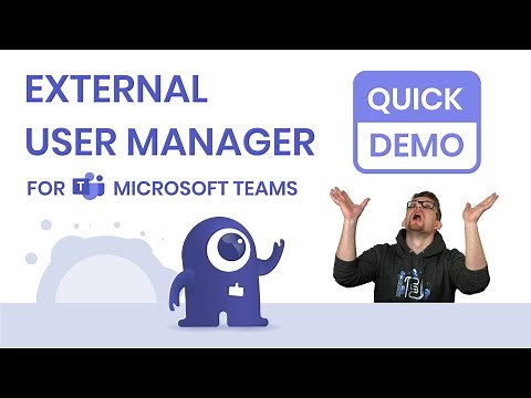 External User Manager: Manage Guests in Microsoft Teams | Quick Demo