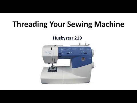 Threading your Huskystar 219 sewing machine