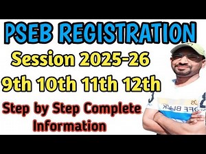 Pseb Registration Process 2025-26 | Pseb 9th 10th 11th 12th Registration 2025 | Pseb Registration