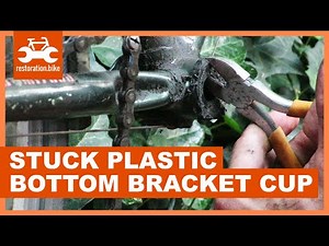 How to remove a stuck plastic bottom bracket cup