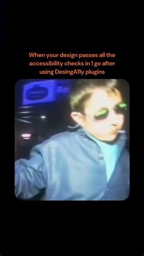 When Your Design Passes Accessibility Checks in One Go 🎉