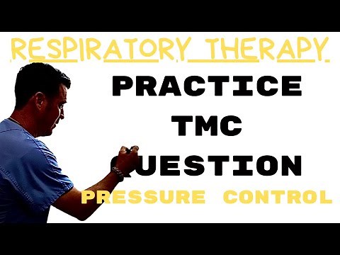 Respiratory Therapist - Practice TMC Question - Pressure Control