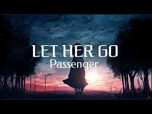 Let Her Go | Passenger | Lyrics Video |