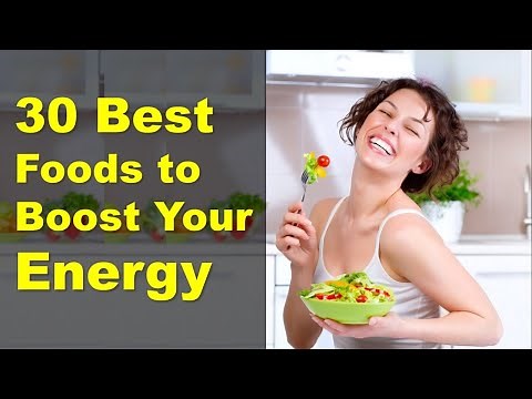 The 30 Best Foods to Boost Your Energy