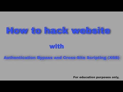 How to hack website with Authentication Bypass and Cross-Site Scripting (XSS)