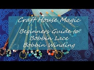 Beginners Guide to Bobbin Lace: Bobbin Winding
