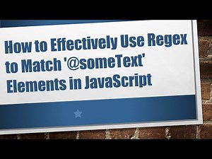 How to Effectively Use Regex to Match '@ someText' Elements in JavaScript
