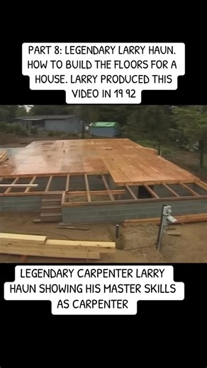 7.3K views · 183 reactions | Watch legendary Carpenter Larry Haun. Larry demonstrates now to build the floors and stairs for a modest-size house. Larry produced this video in 1992 #carpenter #carpentry #1990s #oldschool #contractor #buildingahouse #viral #foryou #teachersoftiktok #skills #larryhaun #brunnonobs #flooring | Larry Haun | Facebook