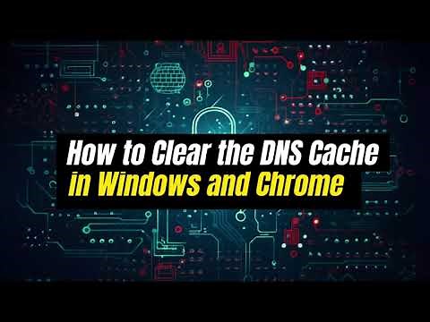 How to Clear the DNS Cache in Windows and Chrome