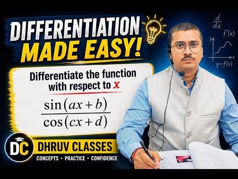 Differentiate sin(ax + b) / cos(cx + d) | Class 12 Calculus | Dhruv Classes