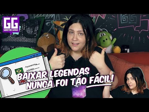 DICAS GEEKS - COMO BAIXAR LEGENDAS DE FORMA FÁCIL