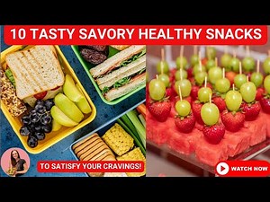 10 Tasty Savory Healthy Snacks to Satisfy Your Cravings 🍿🥒 | Guilt-Free & Delicious!