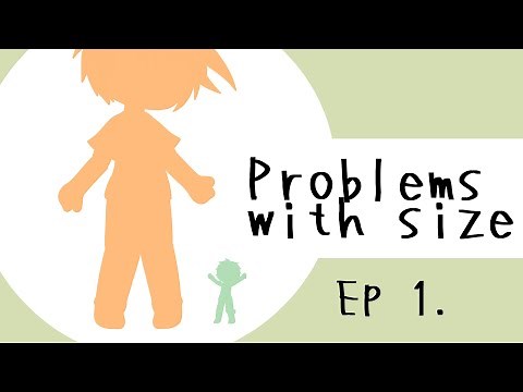 Problems with size.Ep1.(my real dream)/Giant Gacha Club Mini Movie